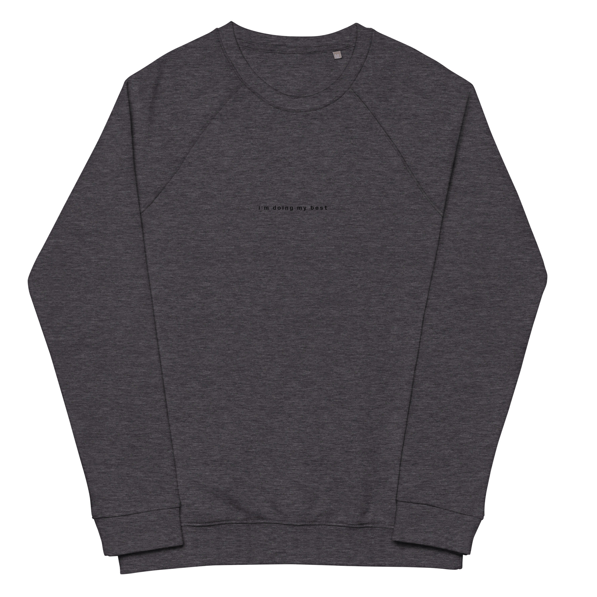 i'm doing my best. Raglan Sweatshirt - Image 5