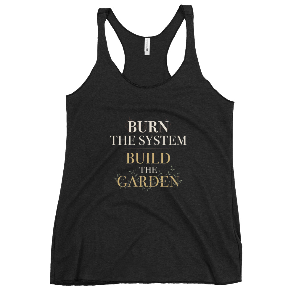 Burn the System, Build the Garden Racerback Tank - Image 3